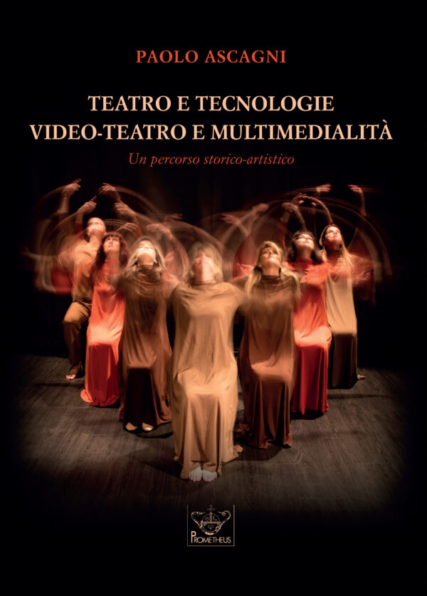 TEATRO E TECNOLOGIE, VIDEO-TEATRO E MULTIMEDIALITÀ